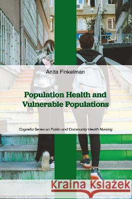 Population Health and Vulnerable Populations Anita Finkelman 9781793572813