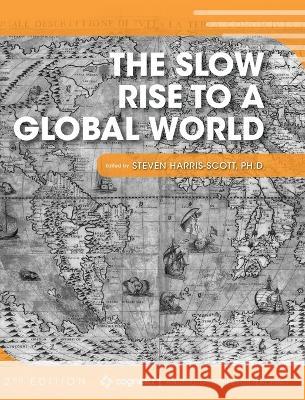 Slow Rise to a Global World Steven Harris-Scott 9781793576552