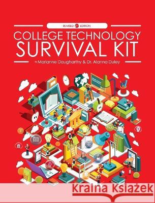 College Technology Survival Kit Marianne Daugharthy, Alanna Duley 9781793585790 Cognella Academic Publishing