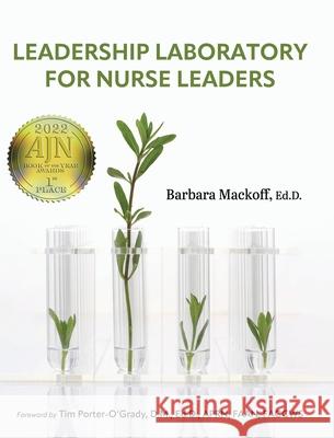 Leadership Laboratory for Nurse Leaders Barbara Mackoff 9781793589163 Cognella Academic Publishing