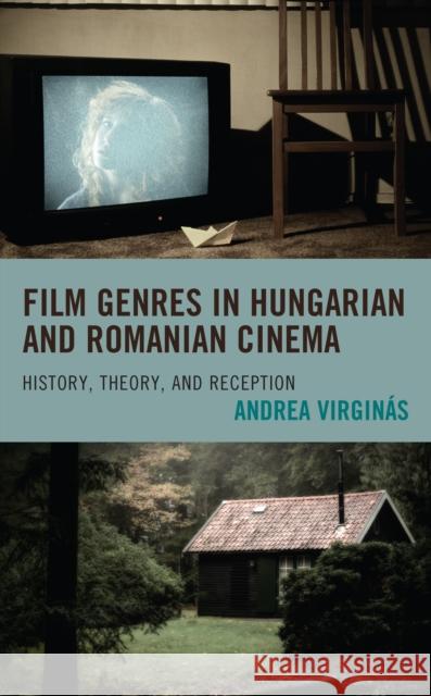 Film Genres in Hungarian and Romanian Cinema: History, Theory, and Reception Virgin 9781793613431 Lexington Books