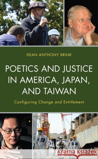 Poetics and Justice in America, Japan, and Taiwan: Configuring Change and Entitlement Dean Anthony Brink 9781793627902 Lexington Books