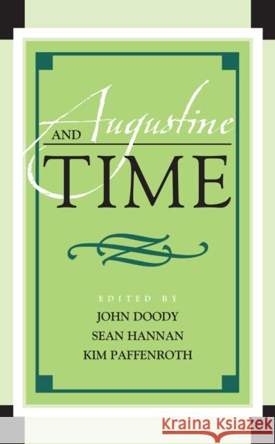 Augustine and Time John Doody Sean Hannan Kim Paffenroth 9781793637758 Lexington Books