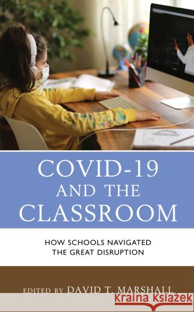 COVID-19 and the Classroom  9781793651457 Rowman & Littlefield Publishing Group Inc