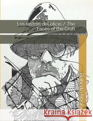 Los Rostros del Oficio / The Faces of the Craft Roberto Rosique 9781793803405 Independently Published