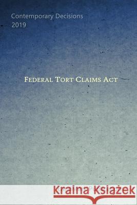 Federal Tort Claims ACT Landmark Publications 9781793807441 Independently Published