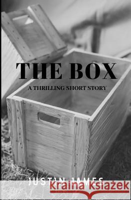 The Box Justin James 9781793813497 Independently Published