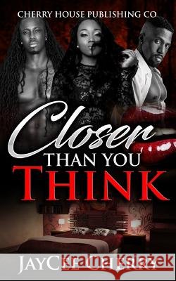 Closer Than You Think Jaycee Cherry 9781793814517