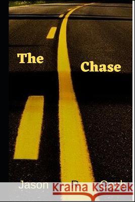 The Chase Jason R. Cash 9781793818775