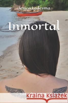 Inmortal: Libro de Poemas Jesica Ledesma 9781793820020