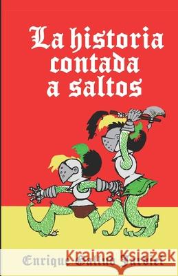 La historia contada a saltos Gallud Jardiel, Enrique 9781793823007 Independently Published