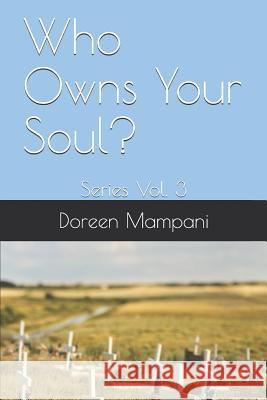 Who Owns Your Soul?: Series Vol. 3 Doreen Mampani 9781793842589