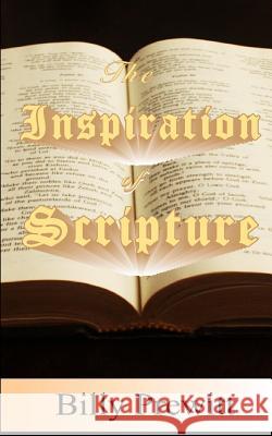 The Inspiration of Scripture Billy Prewitt 9781793881533 Independently Published