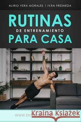 Rutinas de entrenamiento para casa Ivan Fresneda Alirio Ver 9781793881854 Independently Published