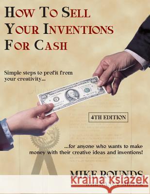 How To Sell Your Inventions For Cash Miller, Nancy 9781793883216 Independently Published