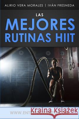 Las mejores rutinas HIIT Ivan Fresneda Alirio Ver 9781793884893 Independently Published