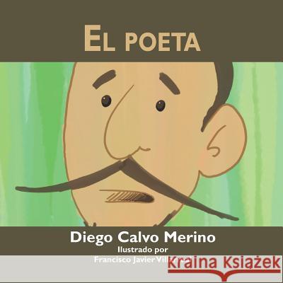 El poeta Calvo Merino, Diego 9781793886767 Independently Published