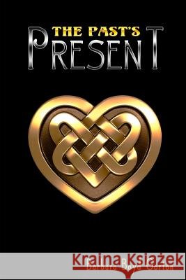 The Past's Present Barbara Boyd Gorton 9781793888754