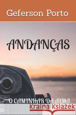 Andan?as: O Caminhar Da Alma Geferson Porto 9781793892201 Independently Published