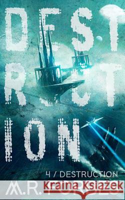 Destruction M. R. Forbes 9781793893246 Independently Published