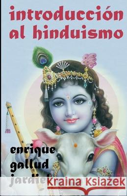 Introducción al hinduismo Gallud Jardiel, Enrique 9781793908728