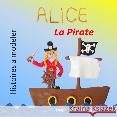 Alice la Pirate Stephen, Delphine 9781793917263