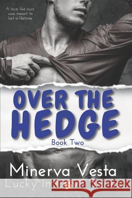 Over the Hedge: Book 2 Minerva Vesta 9781793921994 Independently Published