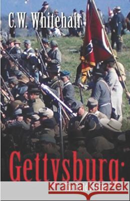 Gettysburg: The Field of Glory Cw Whitehair 9781793923790 Independently Published