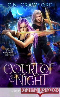 Court of Night: A Demons of Fire and Night Novel C. N. Crawford 9781793935786 Independently Published