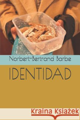 Identidad Norbert-Bertrand Barbe 9781793939784 Independently Published