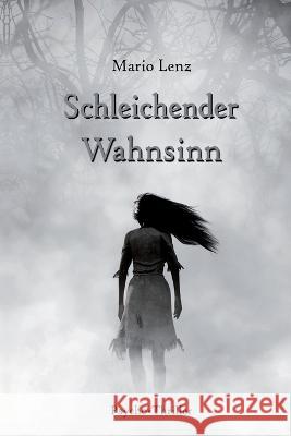 Schleichender Wahnsinn Mario Lenz   9781793944344