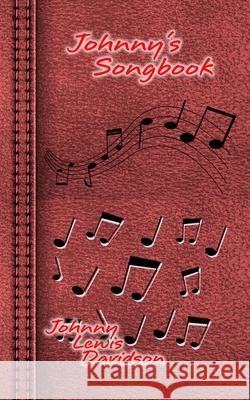 Johnny's Songbook Ernest W. Wilson Johnny Lewis Davidson 9781793958020 Independently Published