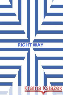 Right Way Uplifting Journals 9781793967886 Independently Published