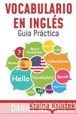 Vocabulario en Inglés: Guía Práctica Daniel Welsch 9781793970473