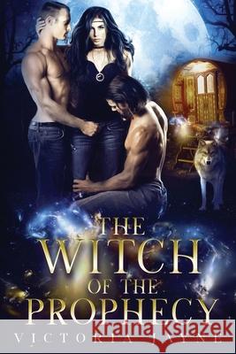 The Witch of the Prophecy Victoria Jayne 9781793978110