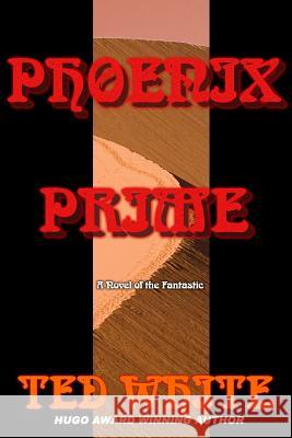 Phoenix Prime Ted White 9781793997616 Independently Published