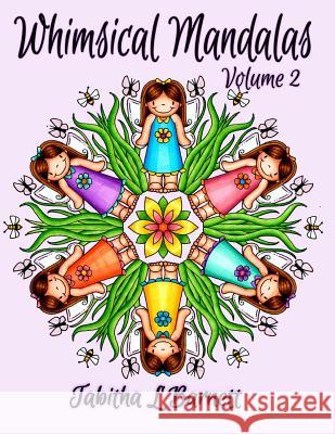 Whimsical Mandalas 2: Adult Coloring Book Tabitha L. Barnett 9781794001404 Independently Published