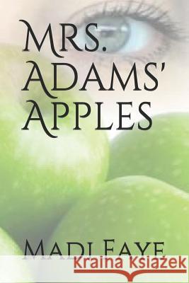 Mrs. Adams' Apples Madi Faye 9781794003156