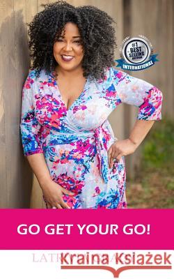 Go Get Your Go Latrivia Grady 9781794008687 Independently Published