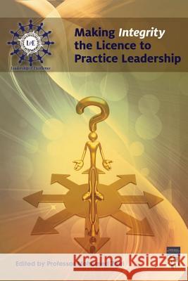 Making Integrity Licence to Practice Leadership Professor Mohamed Zairi 9781794037922