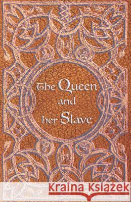 The Queen and Her Slave: Edizione Illustrata Arianna Dongu Regina Wolfhart 9781794047969 Independently Published