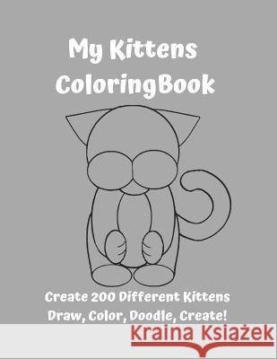 My Kittens Coloring Book Abigaile Hunt 9781794050112 Independently Published