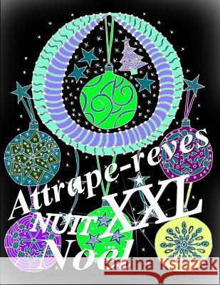 Attrape-reves Noel NUIT XXL The Art of You 9781794055728 Independently Published