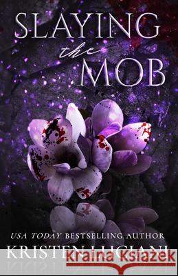 Slaying the Mob Luciani, Kristen 9781794057708 Independently Published