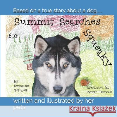 Summit Searches for Squeaky Parker Tetrault Suzanne Tetrault 9781794059320