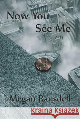 Now You See Me Megan Ransdell 9781794060746 Independently Published