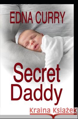 Secret Daddy Edna Curry 9781794063563