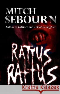 Rattus Rattus Mitch Sebourn 9781794067486 Independently Published