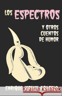 Los espectros y otros cuentos de humor Jardiel Poncela, Enrique 9781794070851 Independently Published