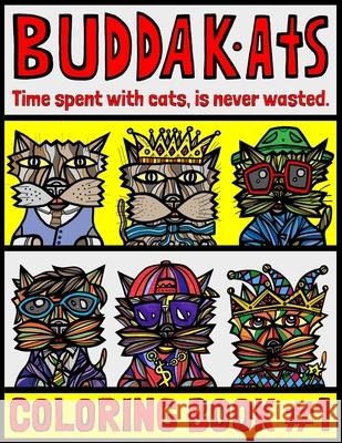 The BuddaKats: Coloring Book #1 Eddie Alfaro 9781794070943 Independently Published